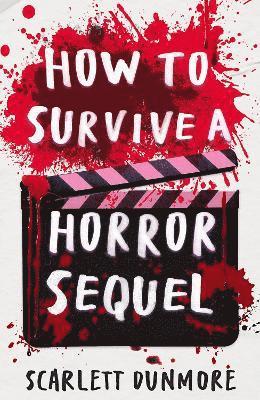 How to Survive a Horror Sequel - How to Survive... - Scarlett Dunmore - Bøger - Little Tiger Press Group - 9781788957137 - 4. september 2025