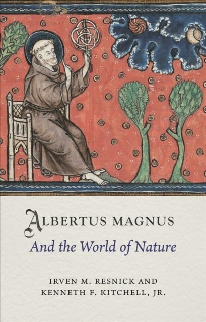 Cover for Irven M. Resnick · Albertus Magnus and the World of Nature - Medieval Lives (Hardcover Book) (2022)