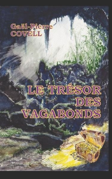 Cover for Gael-Pierre Covell · Le Tr sor Des Vagabonds (Paperback Book) (2019)