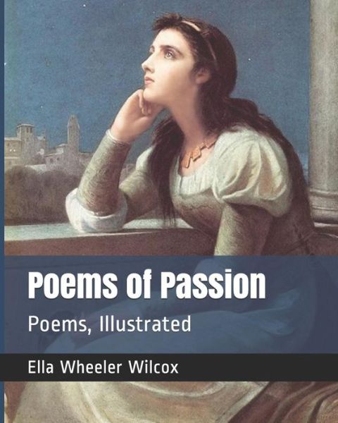 Cover for Ella Wheeler Wilcox · Poems of Passion (Paperback Bog) (2019)