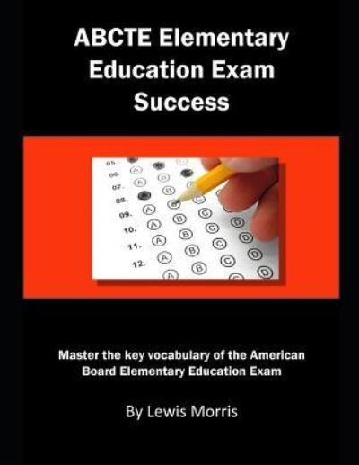 Cover for Lewis Morris · Abcte Elementary Education Exam Success (Taschenbuch) (2019)