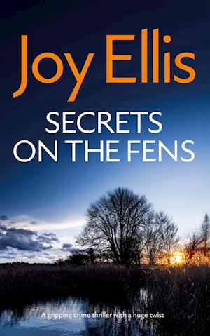 Secrets on the Fens a Gripping Crime Thriller with a Huge Twist - Joy Ellis - Books - Joffe Books Ltd - 9781835266137 - June 19, 2024