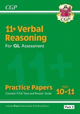 11+ GL Verbal Reasoning Practice Papers: Ages 10-11 - Pack 3 (with Parents' Guide & Online Edition) - CGP GL 11+ Ages 10-11 - CGP Books - Other - Coordination Group Publications Ltd (CGP - 9781837741137 - February 26, 2024