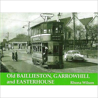 Cover for Rhona Wilson · Old Baillieston, Garrowhill and Easterhouse (Paperback Book) (1997)