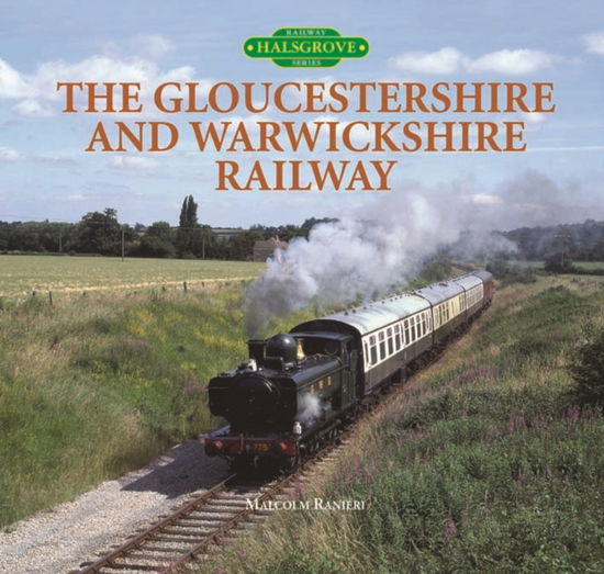 The Gloucestershire and Warwickshire Railway - Malcolm Ranieri - Boeken - Halsgrove - 9781841148137 - 15 maart 2010