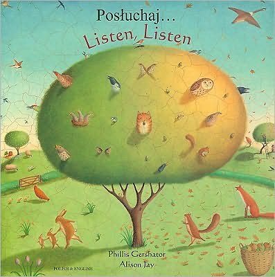Cover for Phillis Gershator · Listen, Listen in Polish and English: Posluchaj.. (Taschenbuch) (2008)
