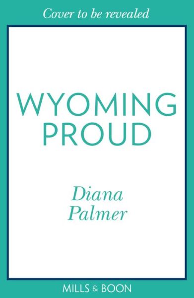 Cover for Diana Palmer · Wyoming Proud (Paperback Book) (2023)