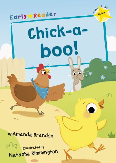 Chick-a-boo!: (Yellow Early Reader) - Maverick Early Readers - Amanda Brandon - Books - Maverick Arts Publishing - 9781848868137 - August 28, 2021