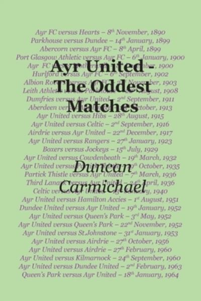 Ayr United - The Oddest Matches - Duncan Carmichael - Książki - Zeticula Ltd - 9781849212137 - 30 października 2020