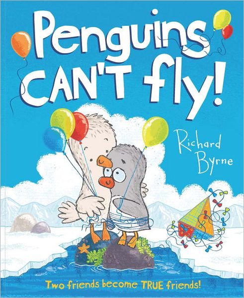 Cover for Richard Byrne · Penguins Can't Fly! (Hardcover Book) (2013)