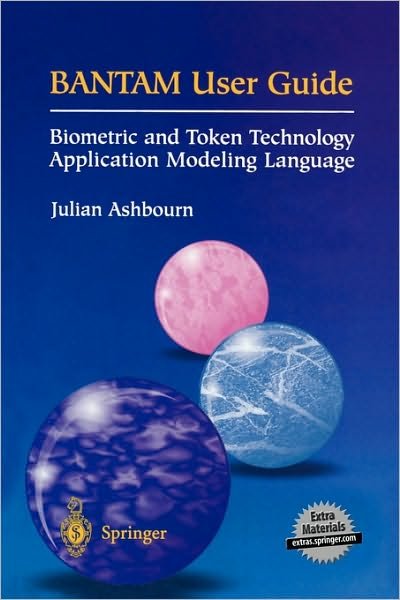 Cover for Julian Ashbourn · Bantam User Guide: Biometric and Token Technology Application Modeling Language (Bok) (2001)
