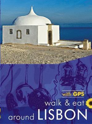 Cover for Burton, Paul and Denise · Lisbon Walk and Eat Sunflower Guide: Walks, restaurants and recipes - Sunflower Walk &amp; Eat Guide (Pocketbok) [2 Revised edition] (2018)