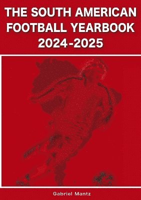 Cover for Gabriel Mantz · The South American Football Yearbook 2024-2025 (Taschenbuch) (2024)