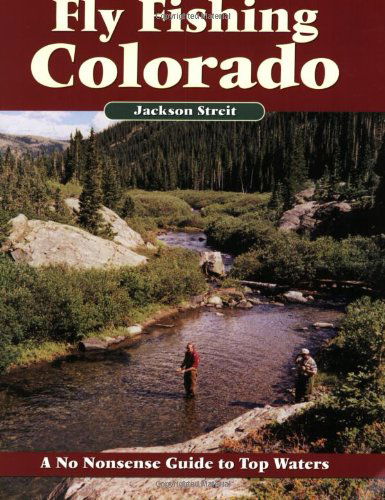 Cover for Jackson Streit · Fly Fishing Colorado, Second Edition (No Nonsense Fly Fishing Guides) (Paperback Book) [2nd edition] (2004)