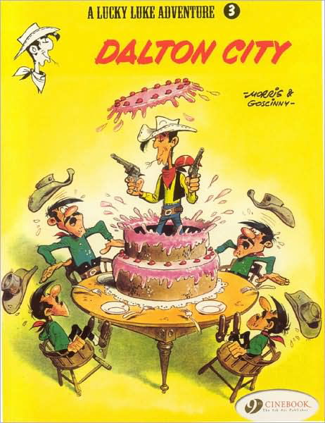 Lucky Luke 3 - Dalton City - Morris & Goscinny - Bücher - Cinebook Ltd - 9781905460137 - 5. Oktober 2006