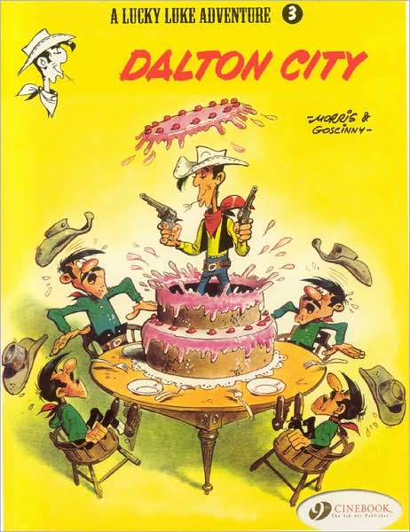 Lucky Luke 3 - Dalton City - Morris & Goscinny - Bøger - Cinebook Ltd - 9781905460137 - 5. oktober 2006