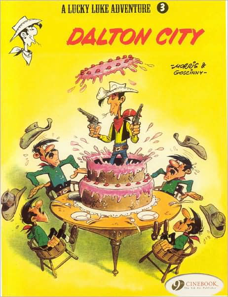 Lucky Luke 3 - Dalton City - Morris & Goscinny - Bøker - Cinebook Ltd - 9781905460137 - 5. oktober 2006