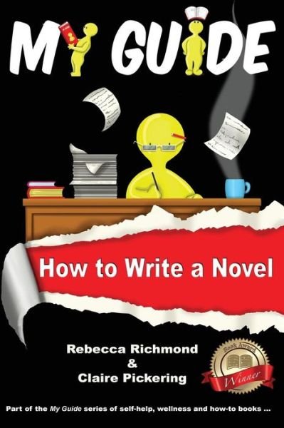Cover for Rebecca Richmond · My Guide: How to Write a Novel (Revised) (Paperback Book) (2014)