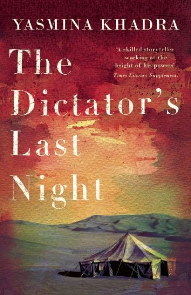 Cover for Yasmina Khadra · The Dictator's Last Night (Paperback Book) (2015)