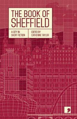 Cover for Margaret Drabble · The Book of Sheffield: A City in Short Fiction - Reading the City (Taschenbuch) (2019)