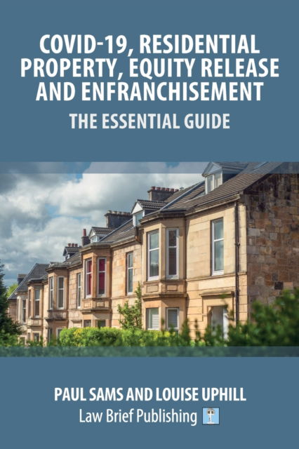 Cover for Paul Sams · Covid-19, Residential Property, Equity Release and Enfranchisement - The Essential Guide (Paperback Book) (2020)