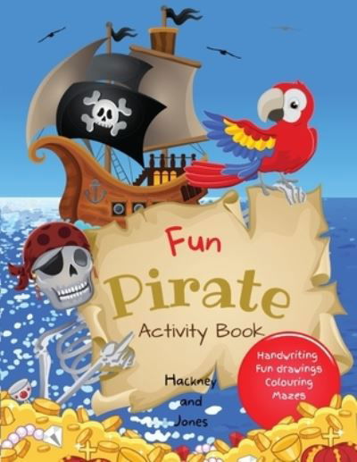Fun Pirate Activity Book - Hackney And Jones - Kirjat - Hackney and Jones - 9781915216137 - torstai 2. joulukuuta 2021