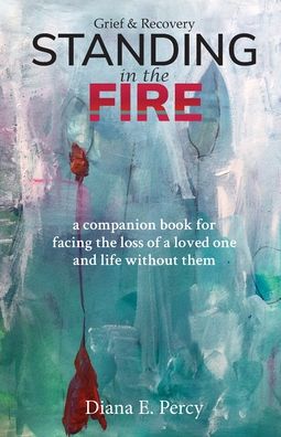 Diana E Percy · Standing In The Fire (Paperback Book) (2020)