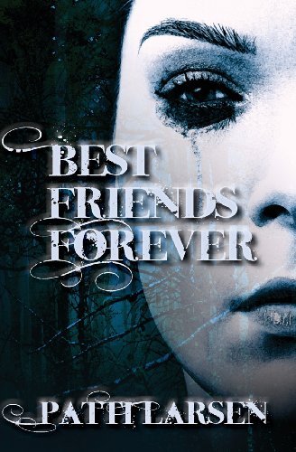 Cover for Patti Larsen · Best Friends Forever (Volume 1) (Pocketbok) (2012)