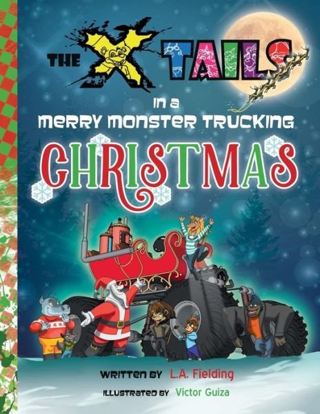Cover for L A Fielding · The X-tails in a Merry Monster Trucking Christmas (Pocketbok) (2017)