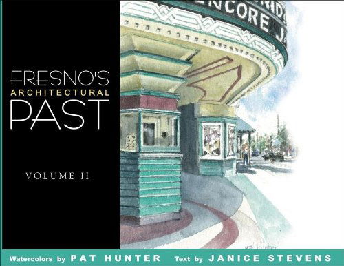 Cover for Janice Stevens · Fresno's Architectural Past, Volume II (Hardcover Book) (2007)