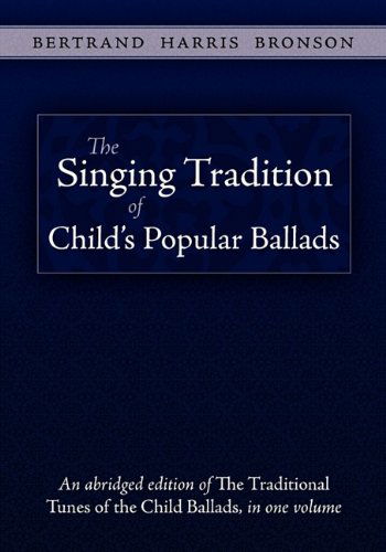 Cover for Bertrand Harris Bronson · The Singing Tradition of Child's Popular Ballads (Paperback Book) [Abridged edition] (2009)