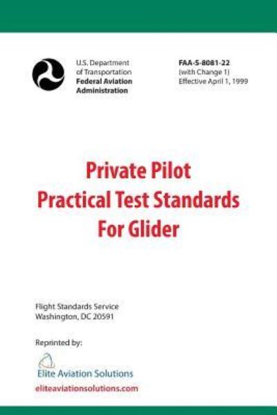 Cover for Elite Aviation Solutions · Private Pilot Practical Test Standards For Glider (FAA-S-8081-22) (Paperback Book) (2015)