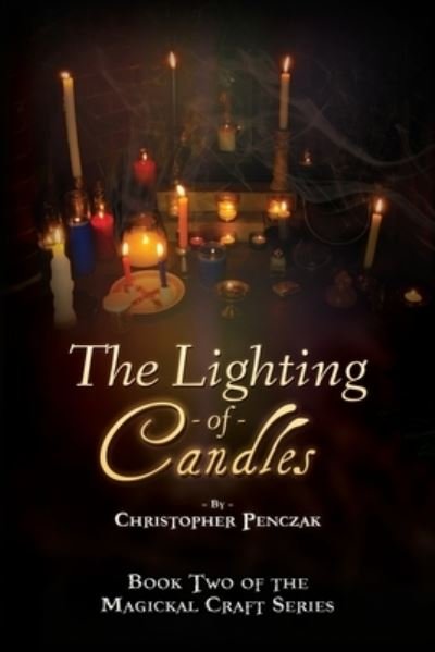 Cover for Christopher J Penczak · The Lighting of Candles - Magickal Craft (Paperback Book) (2021)
