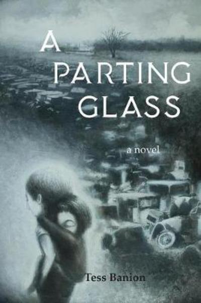 Cover for Tess Banion · A Parting Glass (Pocketbok) (2018)