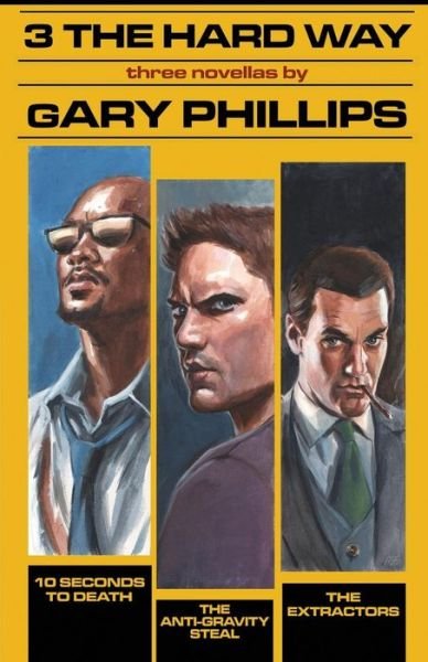 Cover for Gary Phillips · 3 the Hard Way (Paperback Bog) (2016)
