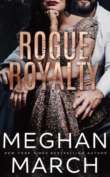 Cover for Meghan March · Rogue Royalty (Pocketbok) (2018)