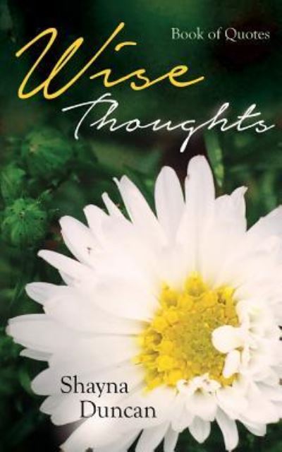 Cover for Shayna Duncan · Wise Thoughts (Paperback Book) (2016)