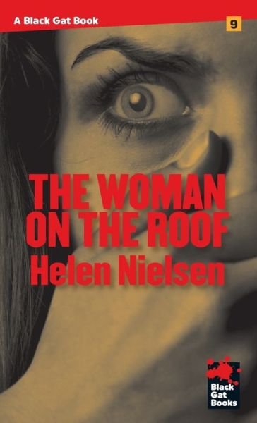 Cover for Helen Nielsen · The Woman on the Roof - Black Gat Books (Pocketbok) (2016)