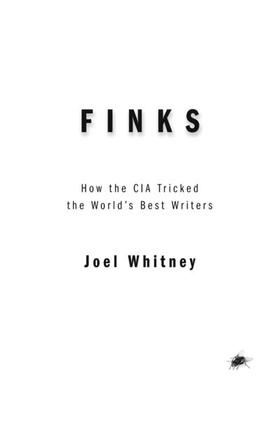 Cover for Joel Whitney · Finks: How the C.I.A. Tricked the World's Best Writers (Hardcover Book) (2017)