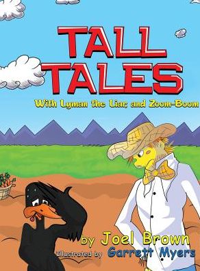 Cover for Joel Brown · Tall Tales With Lyman the Liar, and Zoom-Boom (Inbunden Bok) (2018)