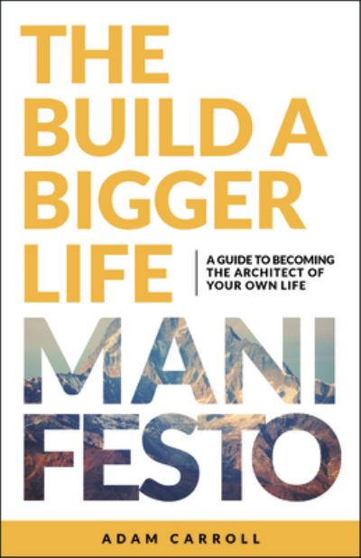 Cover for Adam Carroll · Build a Bigger Life Manifesto (Book) (2020)