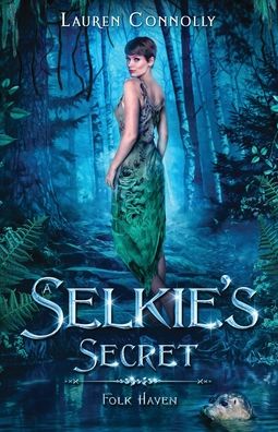 Cover for Lauren Connolly · Selkie's Secret (Book) (2021)