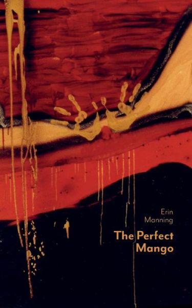 Cover for Erin Manning · The Perfect Mango (Buch) (2019)