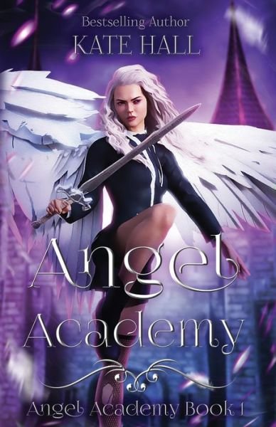Cover for Kate Hall · Angel Academy (Paperback Book) (2019)