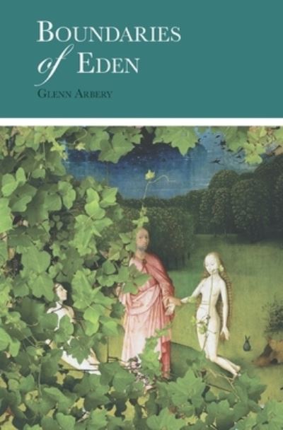 Boundaries of Eden - Glenn Arbery - Książki - Wiseblood Books - 9781951319137 - 17 grudnia 2020