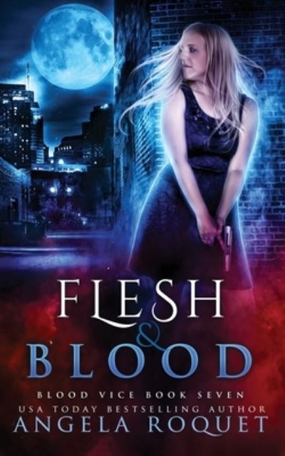 Cover for Angela Roquet · Flesh and Blood (Paperback Book) (2020)