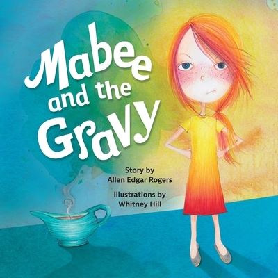 Mabee and the Gravy - Allen Rogers - Books - Belle Isle Books - 9781953021137 - December 14, 2021