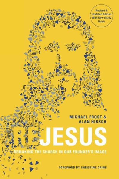 Cover for Michael Frost · ReJesus: Remaking the Church in Our Founder's Image (Paperback Book) [Revised &amp; Updated edition] (2022)