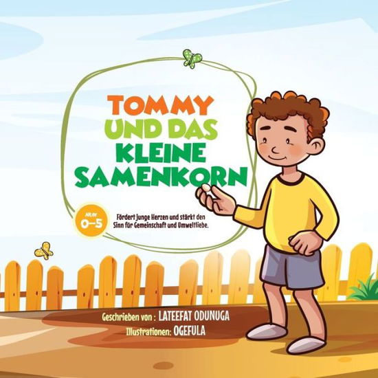 Cover for Lateefat Odunuga · TOMMY und das KLEINE SAMENKORN (Tommy and the Little Seed) German Version (Book) (2023)