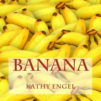 Cover for Kathy Engel · Banana (Paperback Book) (2017)